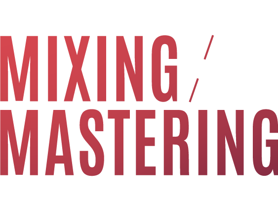 Mixing and Mastering